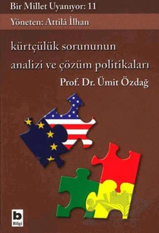 Kürtçülük Sorununun Analizi ve Çözüm Politikaları Bir Millet Uyanıyor: 11