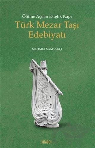 Ölüme Açılan Estetik Kapı Türk Mezar Taşı Edebiyatı