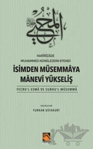 İsimden Müsemmaya Manevi Yükseliş - Fecru'l-Esma ve Subhu'l-Müsemma