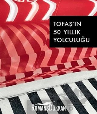 Tofaş'ın 50 Yıllık Yolculuğu