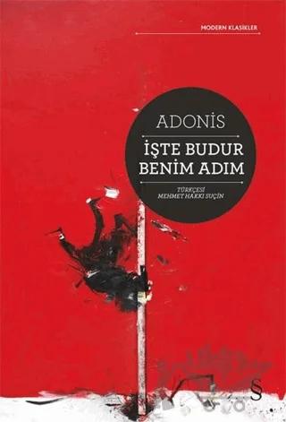 İşte Budur Benim Adım – Adonis – Everest Yayınları kitap kapağı