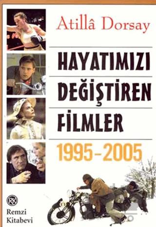 Hayatımızı Değiştiren Filmler 1995 - 2005