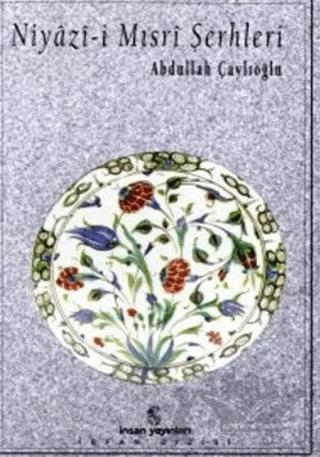 Niyazi-i Mısri Şerhleri