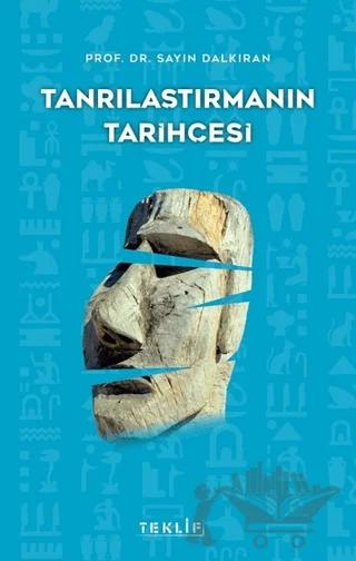 Tanrılaştırmanın Tarihçesi