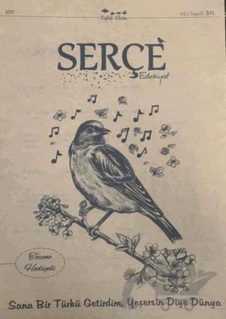 Serçe Edebiyat Dergisi Sayı: 11 Eylül - Ekim 2017