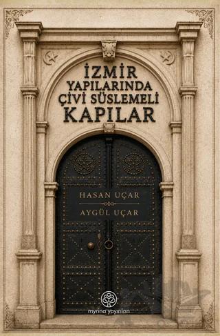 İzmir Yapılarında Çivi Süslemeli Kapılar