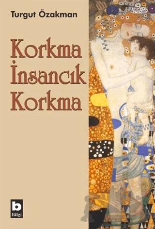 Korkma İnsancık Korkma