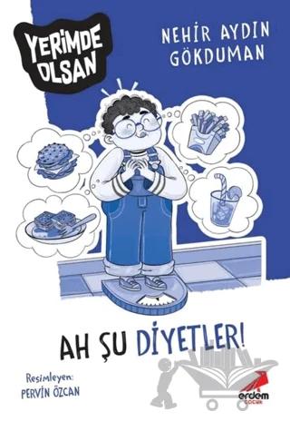 Ah Şu Diyetler! - Yerimde Olsan