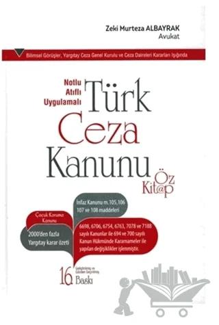 Notlu Atıflı Uygulamalı Türk Ceza Kanunu Öz Kitap