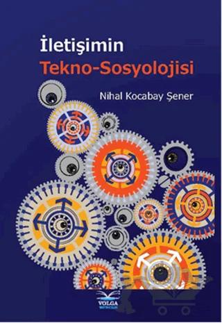İletişimin Tekno-Sosyolojisi