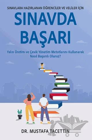 Sınavlara Hazırlanan Öğrenciler ve Veliler için Sınavda Başarı