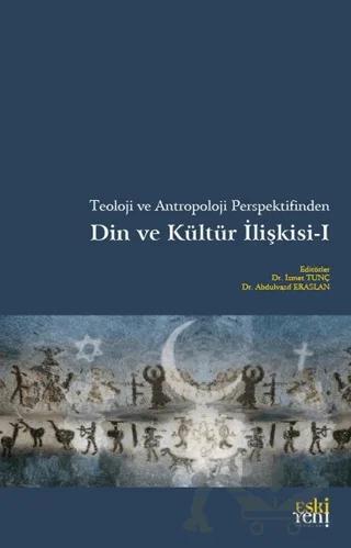 Teoloji Ve Antropoloji Perspektifinden Din Ve Kültür İlişkisi 1