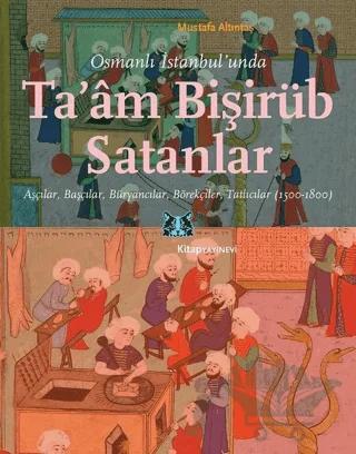 Osmanlı İstanbul’unda Ta’am Bişirüb Satanlar