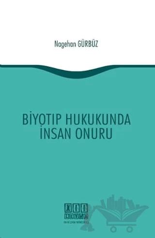 Biyotıp Hukukunda İnsan Onur