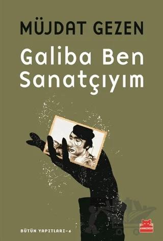 Galiba Ben Sanatçıyım