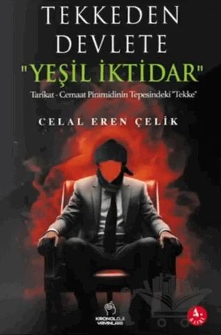 Tekkeden Devlete "Yeşil İktidar"