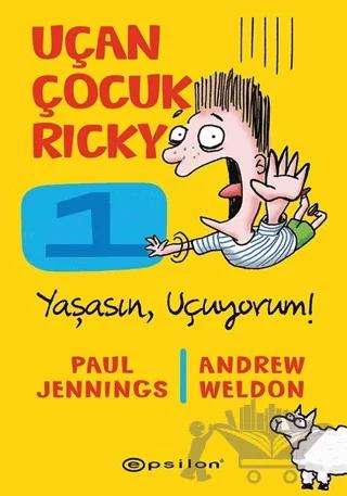 Yaşasın Uçuyorum! - Uçan Çocuk Ricky 1