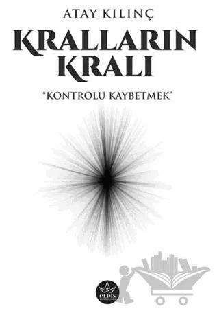 Kralların Kralı – Atay Kılınç – Elpis Yayınları kitap kapağı