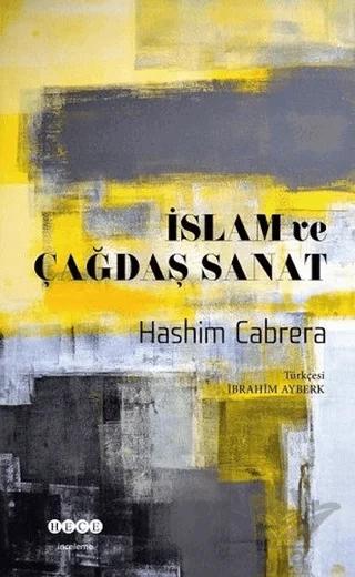 İslam ve Çağdaş Sanat – Hashim Cabrera – Hece Yayınları kitap kapağı