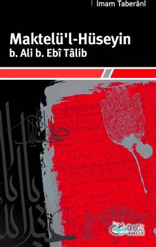 Maktelü'l-Hüseyin B.Ali B. Ebi Talib