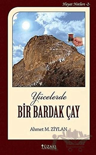 Yücelerde Bir Bardak Çay