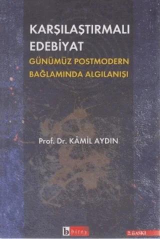 Karşılaştırmalı Edebiyat Günümüz Postmodern Bağlamda Algılanışı
