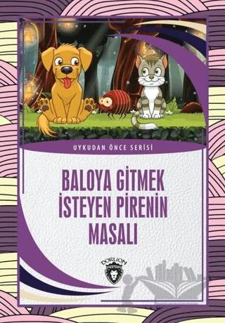 Baloya Gitmek İsteyen Pirenin Masalı - Uykudan Önce Serisi