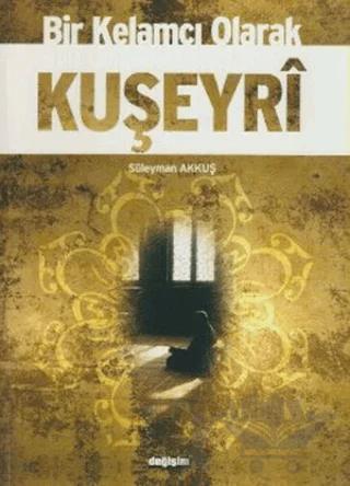 Bir Kelamcı Olarak Kuşeyri