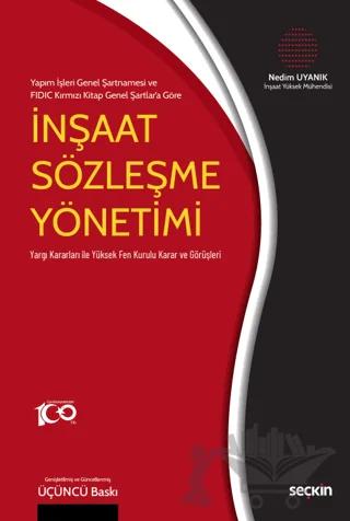 Yapım İşleri Genel Şartnamesi ve FIDIC Kırmızı Kitap Genel Şartlar'a Göre - İnşaat Sözleşme Yönetimi