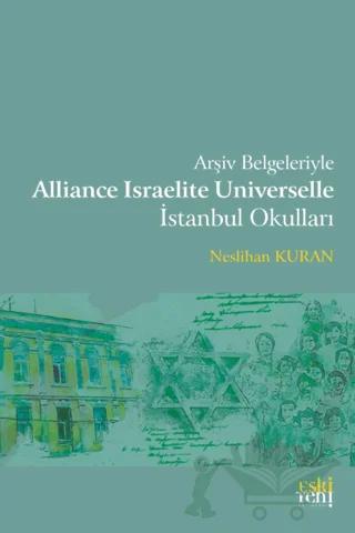 Arşiv Belgeleriyle Alliance Israelite Universelle İstanbul Okulları