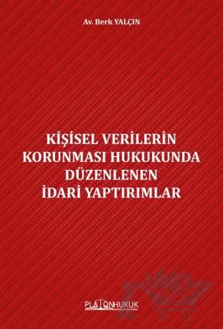 Kişisel Verilerin Korunması Hukukunda Düzenlenen İdari Yaptırımlar