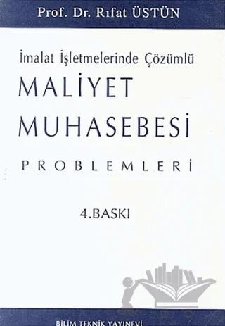 Maliyet Muhasebesi Problemleri İmalat İşletmelerinde Çözümlü