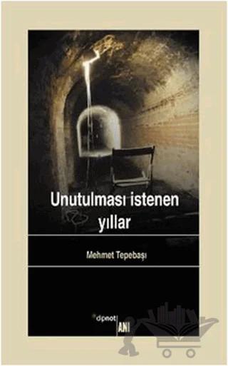 Unutulması İstenen Yıllar