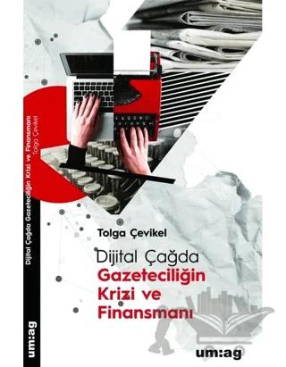 Dijital Çağda Gazeteciliğin Krizi ve Finansmanı