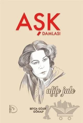 Aşk Damlası - Afife Jale