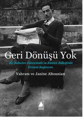 Geri Dönüşü Yok – Janine Altounian, Vahram Altounian – Aras Yayıncılık kitap kapağı