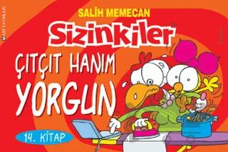 Sizinkiler - Çıt Çıt Hanım Yorgun