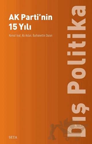 Kuruluşundan Bugüne Ak Parti: Dış Politika