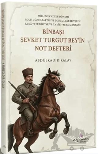 Binbaşı Şevket Turgut Bey'in Not Defteri