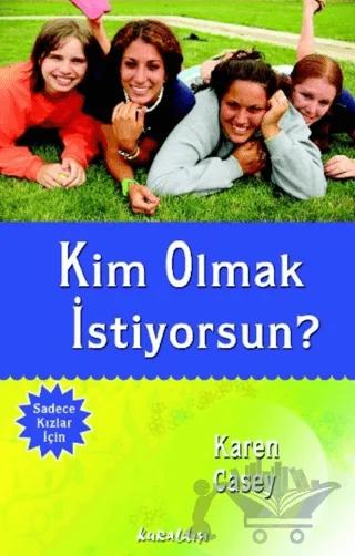Kim Olmak İstiyorsun