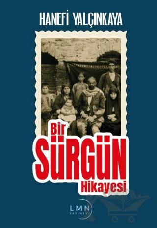 Bir Sürgün Hikayesi – Hanefi Yalçınkaya – Liman Yayınevi kitap kapağı