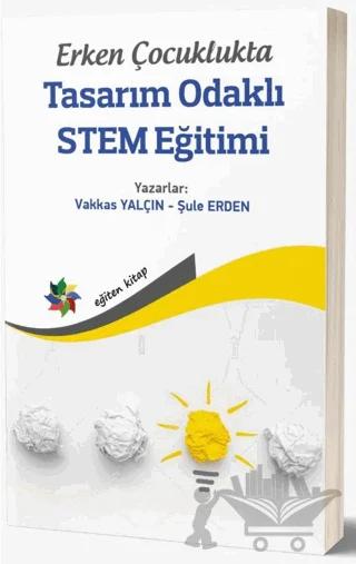 Erken Çocuklukta Tasarım Odaklı STEM Eğitimi