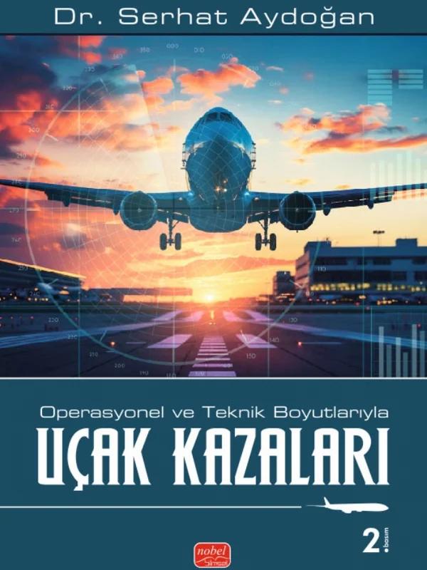 Operasyonel ve Teknik Boyutlarıyla Uçak Kazaları