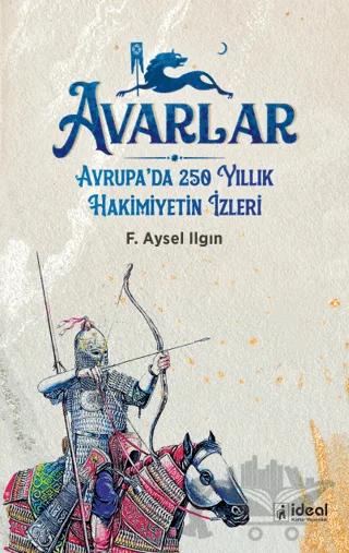 Avarlar - Avrupa'da 250 Yıllık Hakimiyetin İzleri
