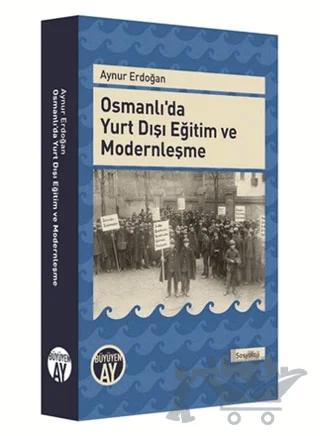 Osmanlı'da Yurt Dışı Eğitim ve Modernleşme