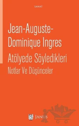 Atölyede Söyledikleri Notlar ve Düşünceler