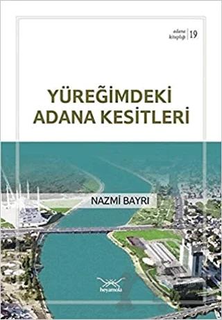 Yüreğimdeki Adana Kesitleri