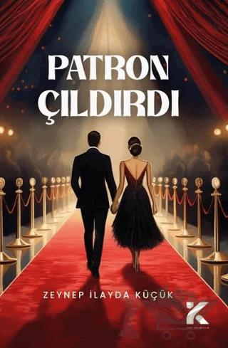 Patron Çıldırdı