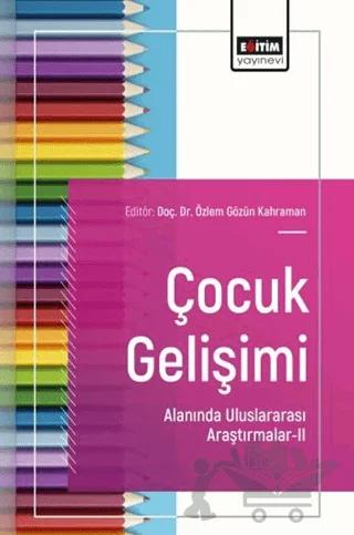 Çocuk Gelişimi Alanında Uluslararası Araştırmalar