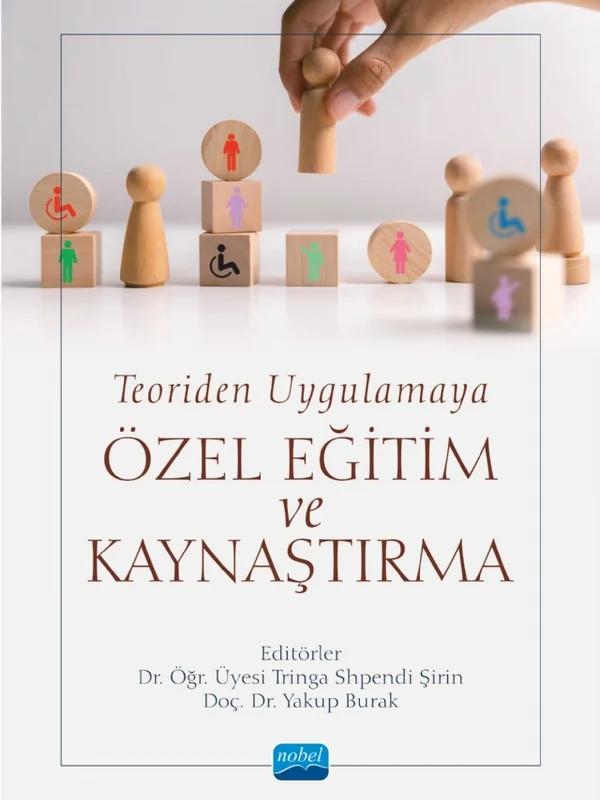 Teoriden Uygulamaya ÖZEL EĞİTİM ve KAYNAŞTIRMA